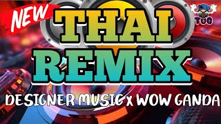 THAI REMIX 2024 | DESIGNER MUSIC x WOW ANG GANDA DISCO REMIX