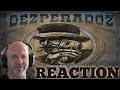 Dezperadoz  evil wayz reaction