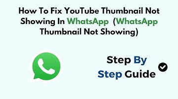 How To Fix YouTube Thumbnail Not Showing In WhatsApp (2025) (WhatsApp Thumbnail Not Showing)