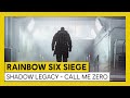 Tom clancys rainbow six siege  operation shadow legacy  call me zero