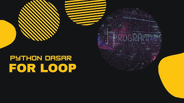 Python Dasar - For Loop