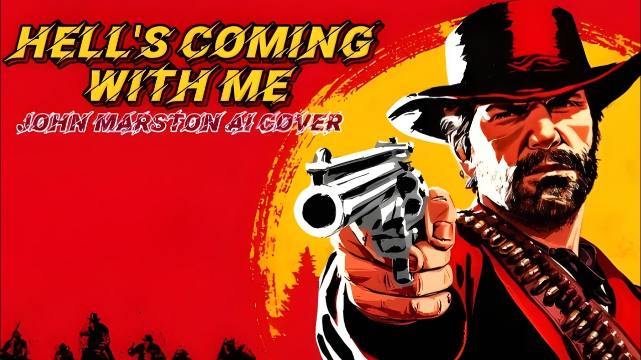 Hell's Coming With Me (John Marston AI Cover) Hell's Coming With Me (John Marston AI Cover)