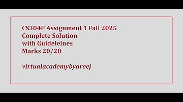 CS304P Assignment 1 Fall 2025 ||CS304P Assignment 1 complete solution with guidelines