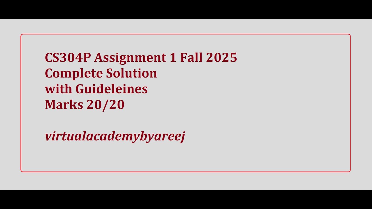 CS304P Assignment 1 Fall 2025 ||CS304P Assignment 1 complete solution ...