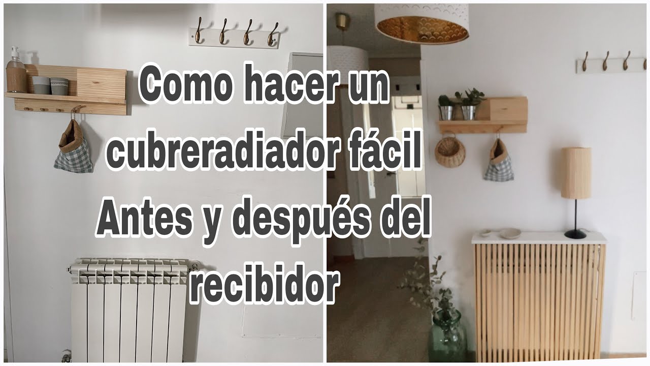 DIY Como esconder un radiador facil y barato según las tendencias / Mi  recibidor antes y despues 