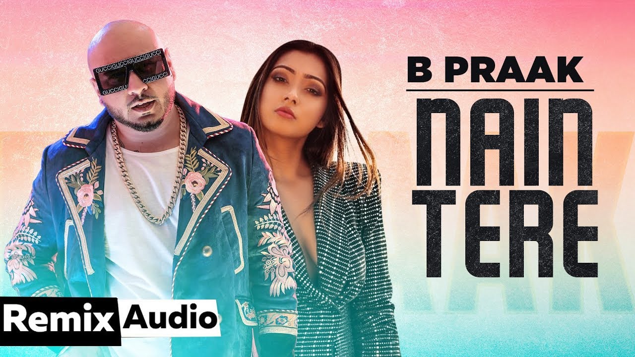 Nain Tere (Audio Remix) | B Praak | Jaani | Muzical Doctorz | Latest Remix Songs 2019