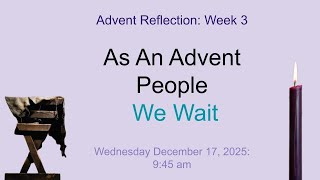 TCDSB - Advent Reflection: Week 3
