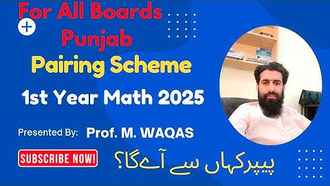1st Year Math Pairing Scheme  2025 || All Punjab Boards ||  By: M.WAQAS