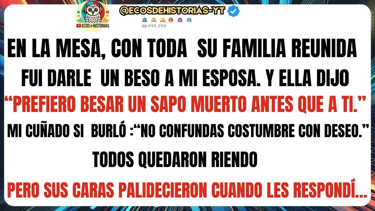 En la mesa, con toda su familia reunida, fui a darle un beso a mi ESPOSA.Ella dijo:“Prefiero besar
