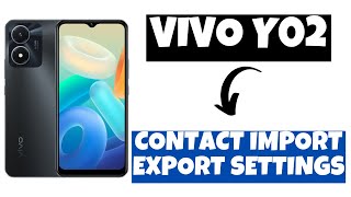 Vivo Y02s Contact Import Export Settings screenshot 5