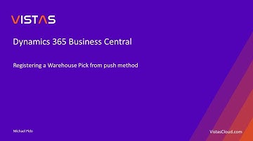 Dynamics 365 Business Central - Registering a Warehouse Pick from push method