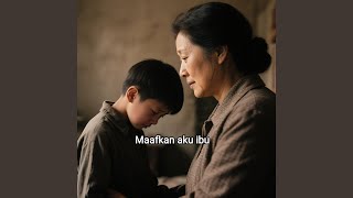 Maafkan aku ibu