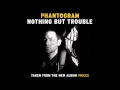 Phantogram 'Nothing But Trouble' [Official Audio]