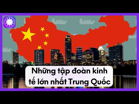 Video: Các công ty lớn nhất của Trung Quốc