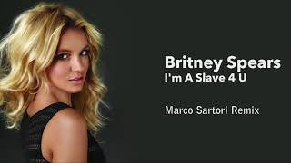 Video thumbnail of "Britney Spears - I'm A Slave 4 U - (Marco Sartori Unofficial Remix)"