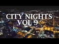 City nights vol 9  jazzy  chill hip hop mix 2017