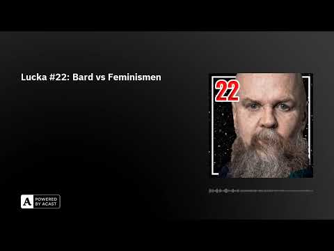 Lucka : Bard vs Feminismen