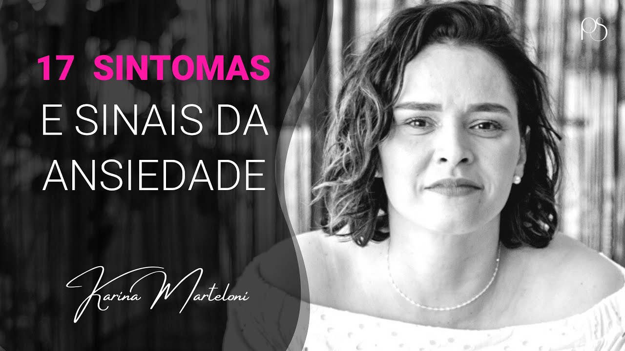 17 SINTOMAS E SINAIS DA ANSIEDADE - YouTube