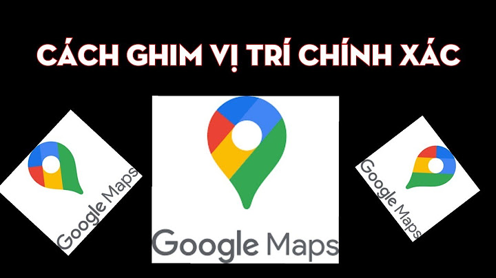 Cách ghim vị trí lên google map