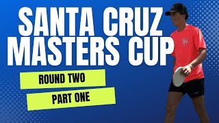 2024 Santa Cruz Masters Cup Pro Round 2 Part 1 | Fry, Miranda, Somerville, Denna