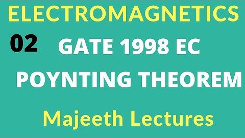 Electromagnetics GATE 1998 EC Poynting Theorem |#02| @majeethlectures