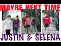 Justin Bieber &amp; Selena Gomez - Maybe next time (2023 edit)