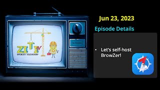 Ziti TV Jun 23 2023 - Self-hosting BrowZer!