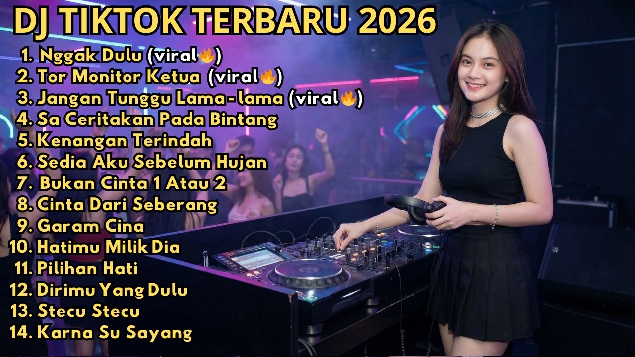 DJ REMIX TIKTOK TERBARU 2026  🎵 NGGAK DULU 🎵 TOR MONITOR KETUA 🎵 SA CERITAKAN PADA BINTANG  🎵 STECU