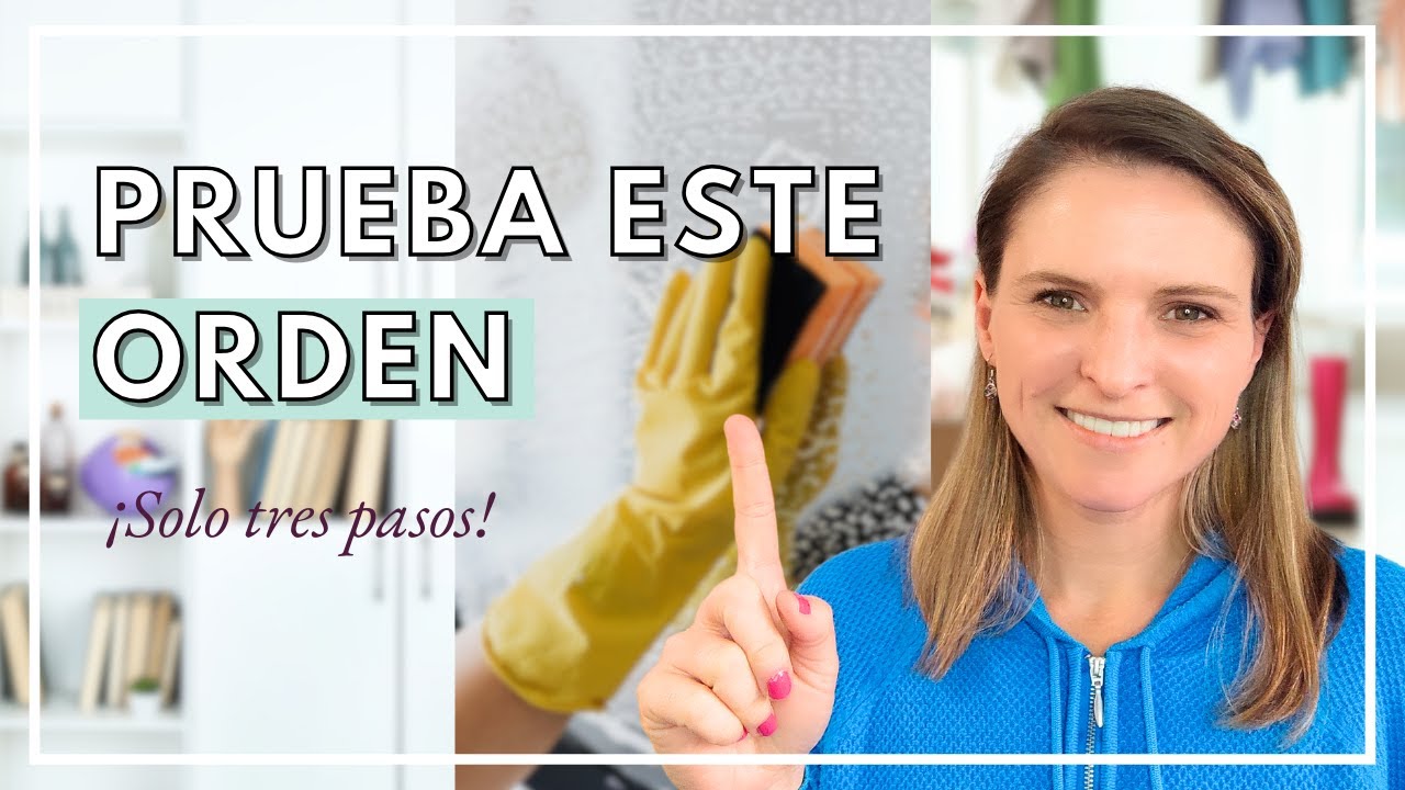 Cómo decidir qué limpiar y organizar primero | Tips de limpieza y organización