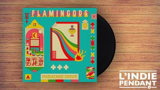 Flamingods - Paradise Drive