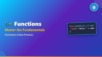 Go Functions: Declaration, Parameters, Returns & Best Practices for Beginners