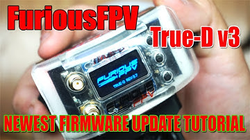 How To - FuriousFPV True-D v3/v2 - NEWEST FIRMWARE UPDATE!