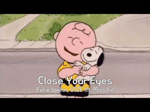 💛네가 힘들땐 내가 함께 있어줄게💛 [Felix Jaehn, VIZE_Close Your Eyes(ft. Miss Li)]