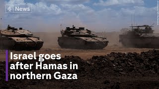 Israel Hamas war: IDF back on the attack in northern Gaza