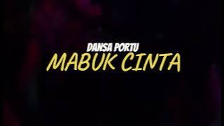 DANSA PORTU || MABUK CINTA ( CURI CURI HATI NI ) REMIX 2025
