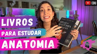 DICAS de LIVROS para estudar ANATOMIA