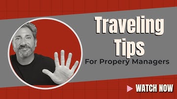 Top 5 Travel Tips for property managers: Stay Efficient on the Road!