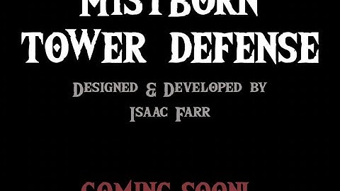 Mistborn Tower Defense - Sneak Peek Trailer (unofficial fan game)