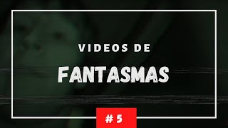 Fantasmas Grabados En Videos