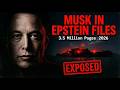 ELON MUSK in 3.5M Epstein Files: What The Elite Are HIDING From You