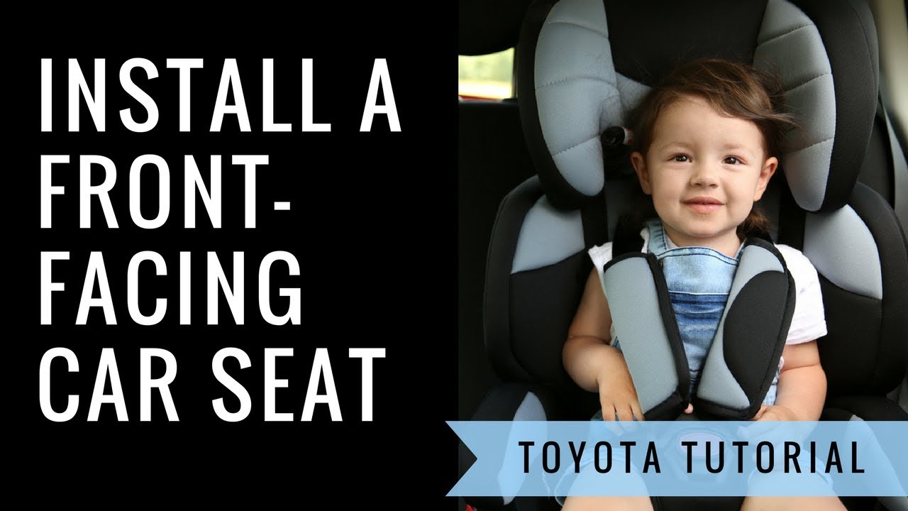 How to Install a Front-Facing Car Seat - YouTube