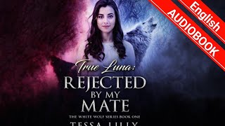 True Luna: Rejected By My Mate BOOK 1 chapter 1 to 5 episode 1 HOA STORY 💯💯