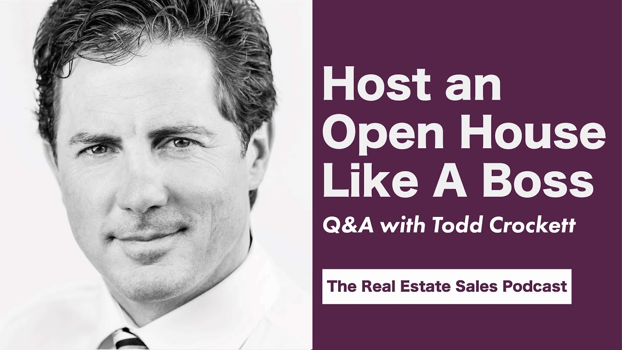 Realtor Marketing Tips with Todd Crockett (How to Host Open Houses Like