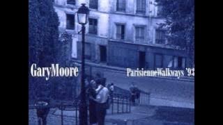 Gary Moore - Parisienne Walkways (Best Version)