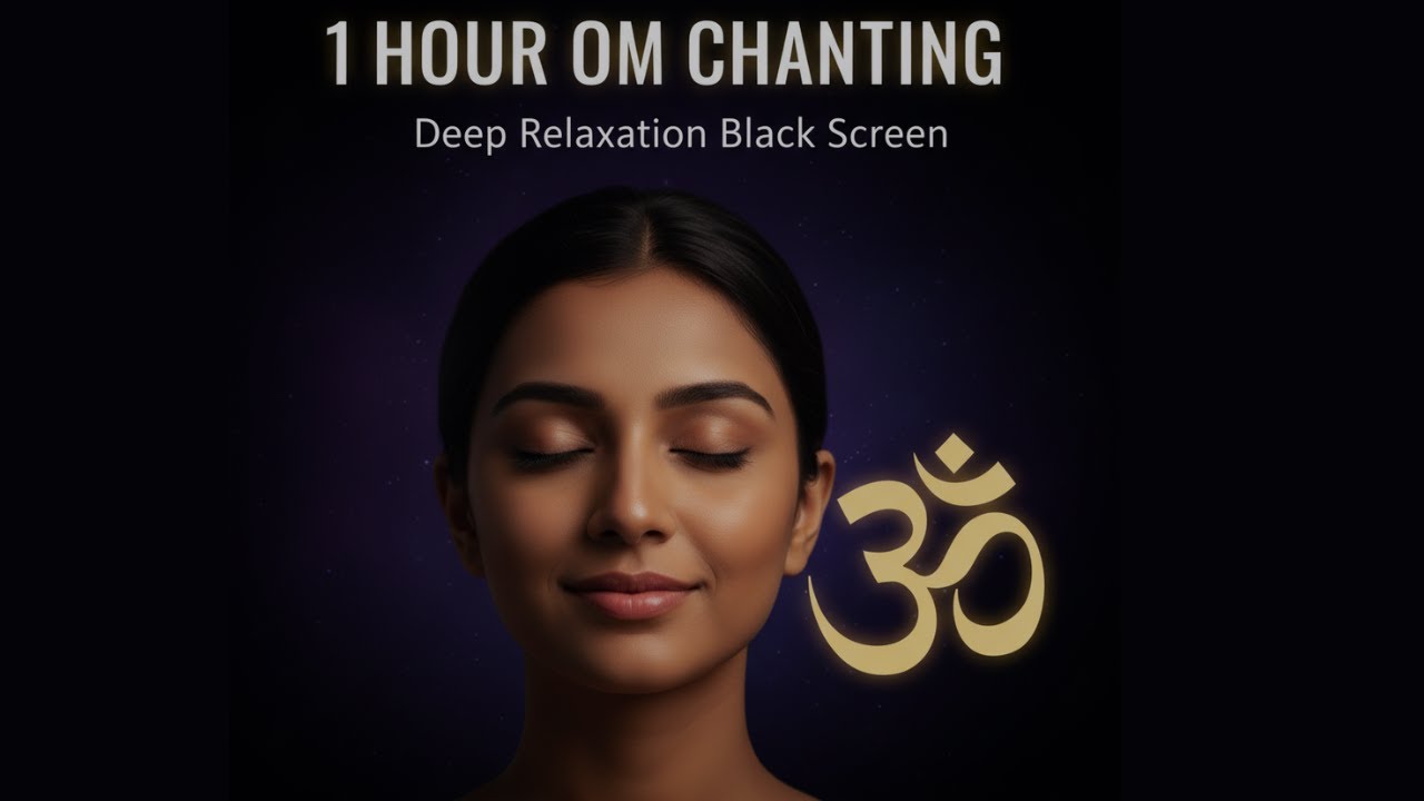 1 Hour OM Chanting to Melt Away Stress & Anxiety | Deep Healing Relaxation 🌙🕉️