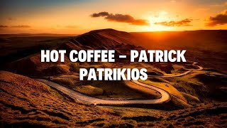 Patrick Patrikios - Hot Coffee [No Copyright Music]