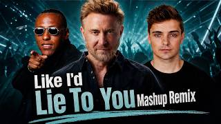 David Guetta Martin Garrix Ft Talay Riley X Charles & Eddie - Like I'd Lie To You (FG Roland Mashup)
