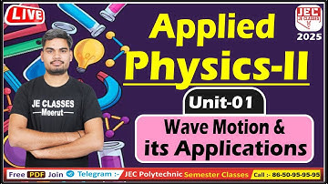 #11 Applied Physics-II UPBTE 2nd Semester Starting Batch 2024-25 for All Branch | JE CLASSES Meerut