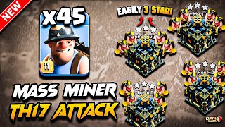 Th17 MINER Attack Clash of Clans | Best TH17 Attack Strategy With Miner 2025 | Town Hall 17 Attack