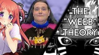 The Theory About Weeaboos